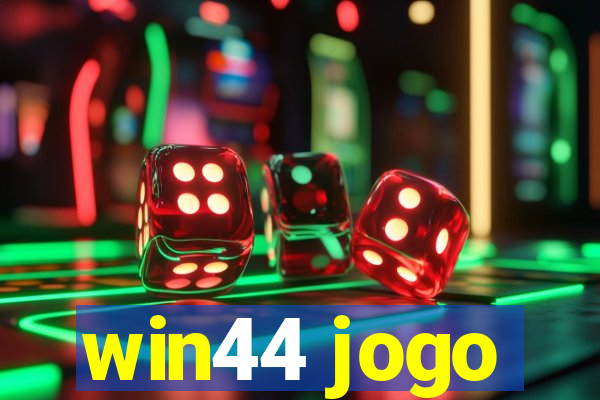 win44 jogo